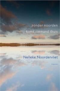 BOEKFRAGMENT – Zonder noorden komt niemand thuis van Nelleke Noordervliet
