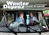 BESPREKING – Wouter Deprez ontdekt de wereld
