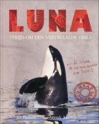INTERVIEW – Jet Bakels – Luna – (Uitgeverij J.H. Gottmer) strijd om een verdwaalde orka