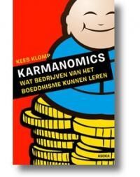 BOEKFRAGMENT – Kees Klomp, Karmanomics, wat bedrijven van het boeddhisme kunnen leren