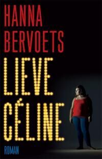 ‘Lieve Céline’ van Hanna Bervoets verfilmd