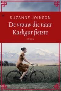 BOEKFRAGMENT – Suzanne Joinson, De vrouw die naar Kashgar fietste