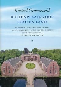 BOEKFRAGMENT – Div. auteurs, Kasteel Groeneveld, buitenplaats voor stad en land