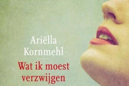 Ariëlla Kornmehl – Wat ik moest verzwijgen