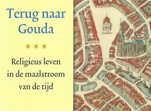 De Verenig­ing voor Ned­er­landse Kerkgeschiede­nis presenteert bundel ‘Terug naar Gouda’