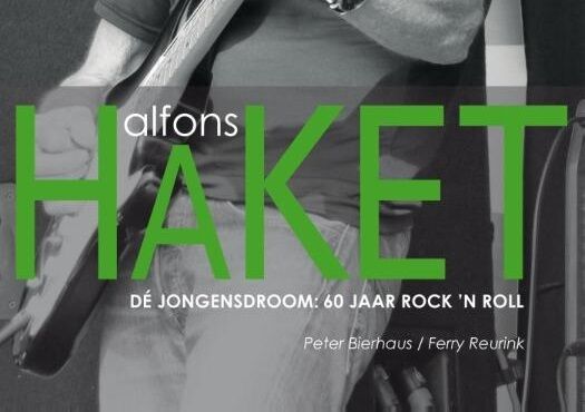 Nieuwe titel: Alfons Haket. De jongensdroom: 60 jaar rock ‘n roll