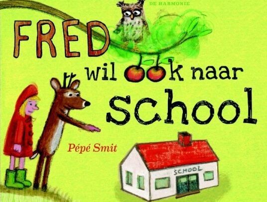 Nieuwe titel: Fred wil ook naar school