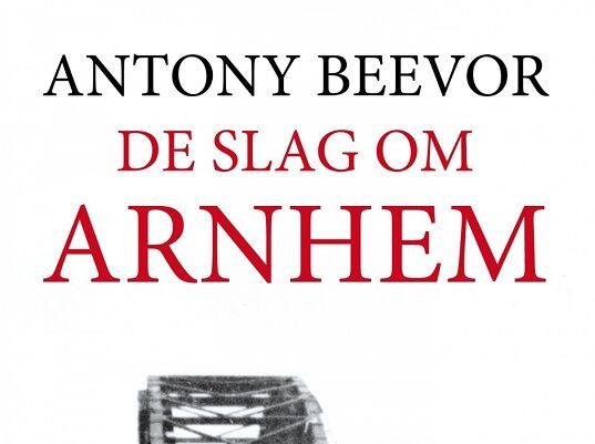 Winactie:  De Slag om Arnhem  – een avond met Antony Beevor