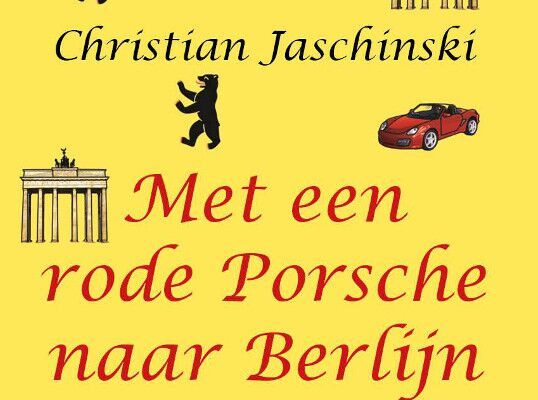 Boekfragment: Met een rode Porsche naar Berlijn