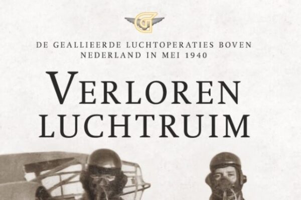 Verloren luchtruim: de geallieerde luchtoperaties boven Nederland in mei 1940