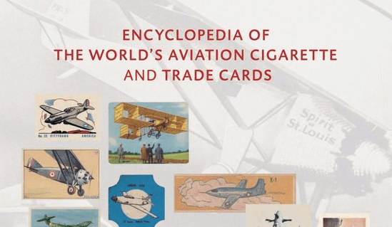 Encyclopedia of the World’s Aviation Cigarette and Trade Cards