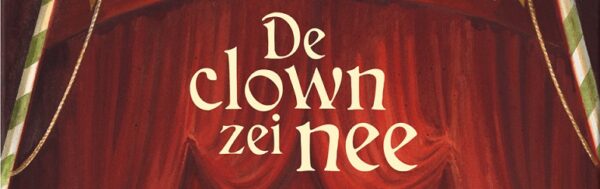 Nieuwe titel: De clown zei nee