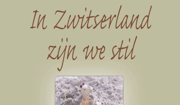 Boekfragment: In Zwitzerland zijn we stil
