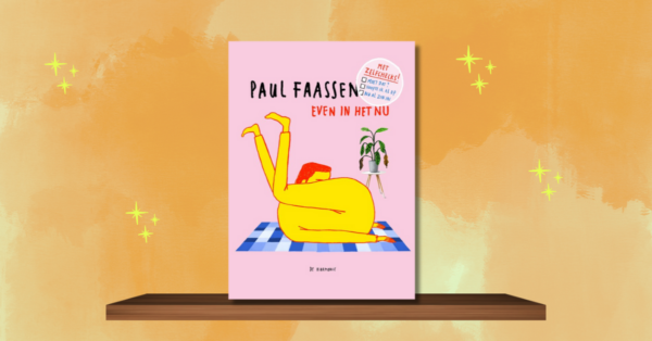 Even in het nu – Paul Faassen
