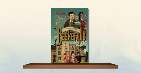 Het onwaarschijnlijke verhaal van baskerville hall- Ali Standish